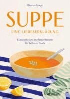 Maurice Maggi - Suppe - eine Liebeserklärung, Inbunden