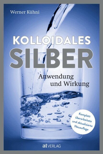 Werner Kuhni - Kolloidales Silber, E-bok