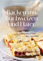 Modesta Bersin - Backen mit Buchweizen und Hafer, Inbunden