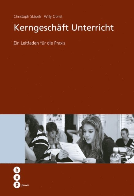 Willy Obrist, Christoph Stadeli - Kerngeschäft Unterricht, E-bok