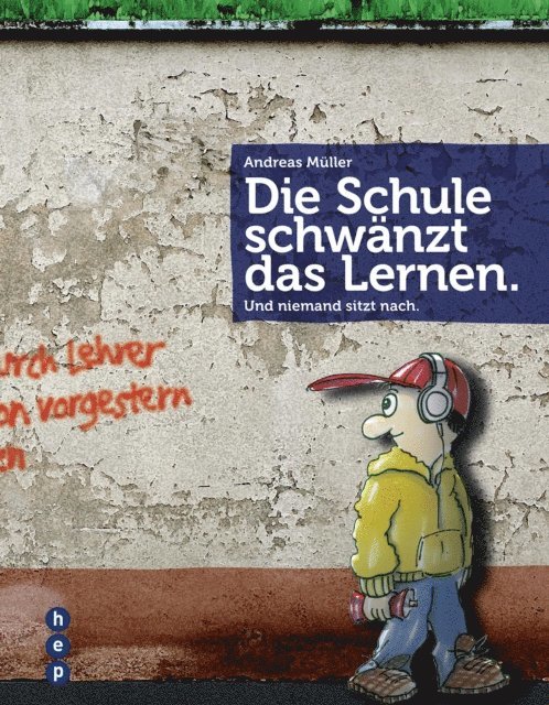 Andreas Muller - Die Schule schwänzt das Lernen. (E-Book), E-bok