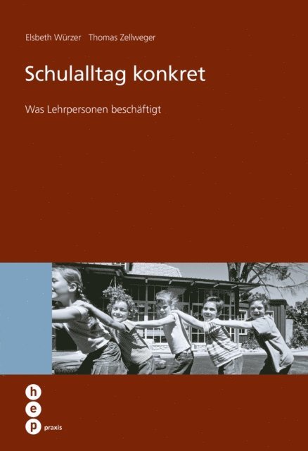Thomas Zellweger, Elsbeth Wurzer - Schulalltag konkret (E-Book), E-bok