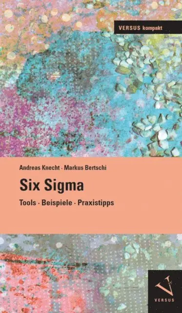 Markus Bertschi, Andreas Knecht - Six Sigma, E-bok. Tillgänglighet: Lägg i varukorg