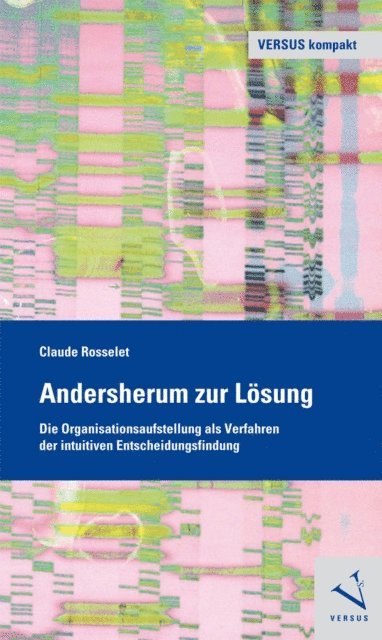 Claude Rosselet - Andersherum zur Lösung, E-bok