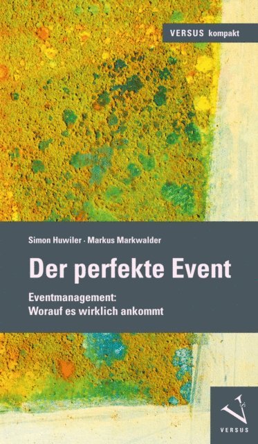 Markus Markwalder, Simon Huwiler - Der perfekte Event, E-bok