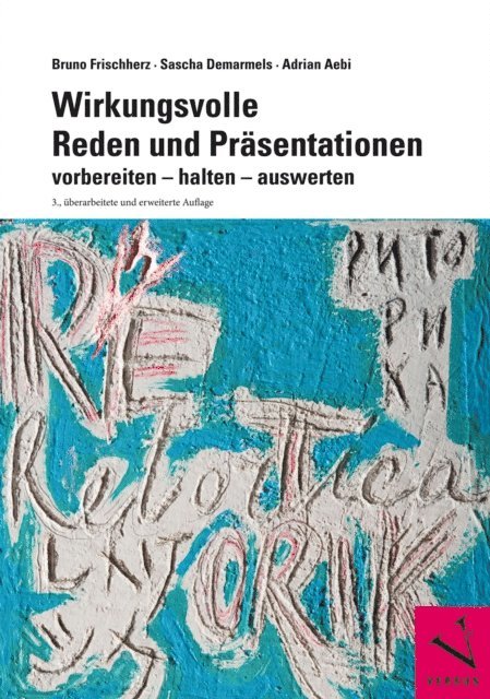 Adrian Aebi, Sascha Demarmels, Bruno Frischherz - Wirkungsvolle Reden und Präsentationen, E-bok