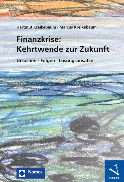 Marcus Kreikebaum, Hartmut Kreikebaum - Finanzkrise: Kehrtwende zur Zukunft, E-bok. Tillgänglighet: Lägg i varukorg