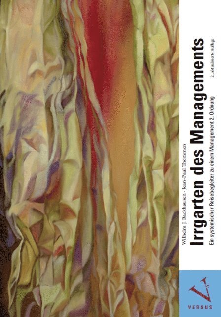 Jean-Paul Thommen, Wilhelm J. Backhausen - Irrgarten des Managements, E-bok