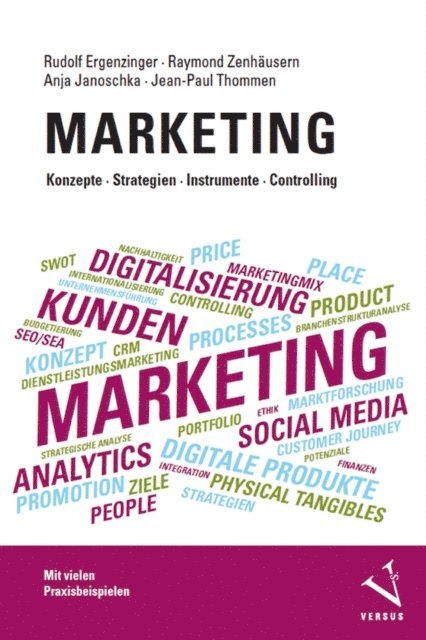 Jean-Paul Thommen, Anja Janoschka, Raymond Zenhausern, Rudolf Ergenzinger - Marketing: Konzepte, Strategien, Instrumente, Controlling, E-bok