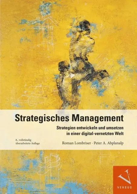 Peter A. Abplanalp, Roman Lombriser - Strategisches Management, E-bok. Tillgänglighet: Lägg i varukorg