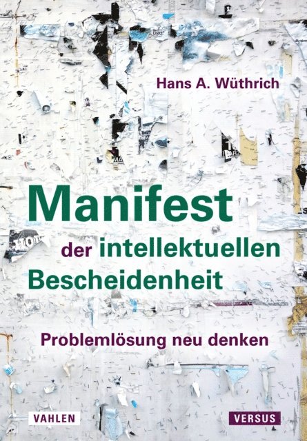 Hans A. Wuthrich - Manifest der intellektuellen Bescheidenheit, E-bok