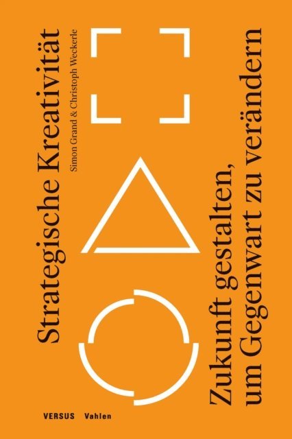 Christoph Weckerle, Simon Grand - Strategische Kreativität, E-bok
