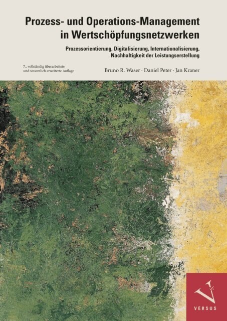 Jan Kraner, Daniel Peter, Bruno R. Waser - Prozess- und Operations-Management in Wertschöpfungsnetzwerken, E-bok