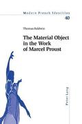 Material Object in the Work of Marcel Proust