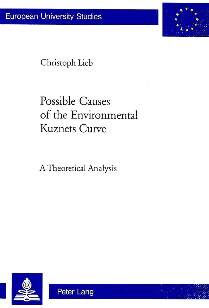 Christoph Martin Lieb - Possible Causes of the Environmental Kuznets Curve, Häftad