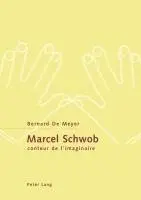 Bernard De Meyer - Marcel Schwob, conteur de l'imaginaire, Häftad. Tillgänglighet: Lägg i varukorg
