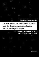 Johanna Miecznikowski - Le Traitement de Problèmes Lexicaux Lors de Discussions Scientifiques En Situation Plurilingue: Procédés Interactionnels Et Effets Sur Le Développemen, Häftad