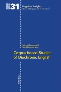 Corpus-Based Studies of Diachronic English