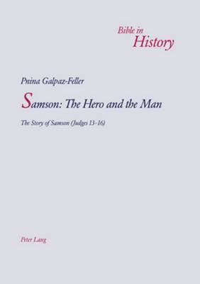 Pnina Galpaz-Feller, Joseph Alobaidi - Samson: The Hero and the Man, Häftad