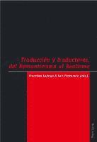 Francisco Lafarga, Luis Pegenaute - Traducción y traductores, del Romanticismo al Realismo, Häftad