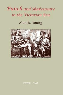 Alan R. Young - Punch and Shakespeare in the Victorian Era, Häftad