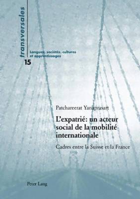 Patchareerat Yanaprasart, Aline Gohard-Radenkovic - L'expatrié, Häftad