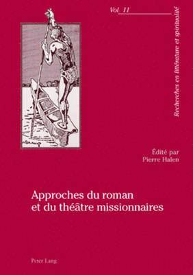 Gérard Nauroy, Pierre Halen - Approches Du Roman Et Du Théâtre Missionnaires, Häftad