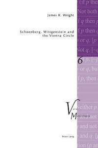 Schoenberg, Wittgenstein and the Vienna Circle