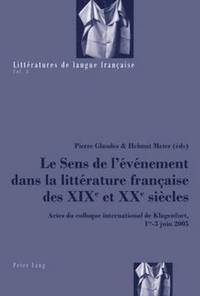 Le Sens de l'vnement Dans La Littrature Franaise Des XIX E Et XX E Sicles