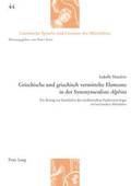 Griechische Und Griechisch Vermittelte Elemente in Der Synonymenliste «Alphita»