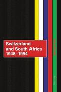 Switzerland and South Africa 1948-1994
