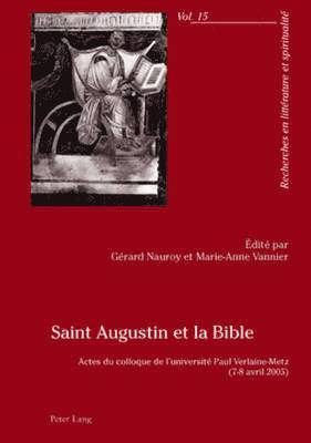 Gérard Nauroy, Marie-Anne Vannier - Saint Augustin Et La Bible, Häftad