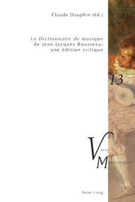 Peter M Krakauer, Claude Dauphin - «Le Dictionnaire de Musique» de Jean-Jacques Rousseau: Une Édition Critique, Häftad