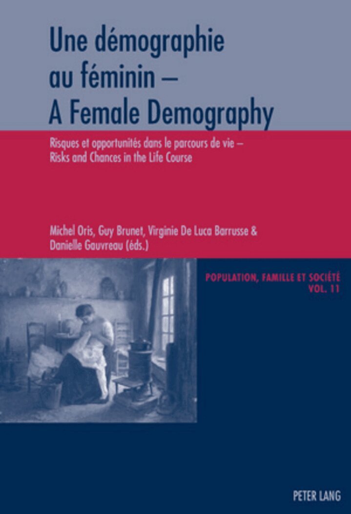 Michel Oris, Guy Brunet, Virginie De Luca Barrusse, Danielle Gauvreau - Une démographie au féminin - A Female Demography, Häftad