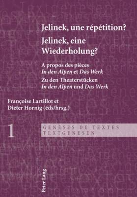 Françoise Lartillot, Dieter Hornig - Jelinek, Une Répétition ?- Jelinek, Eine Wiederholung?, Häftad