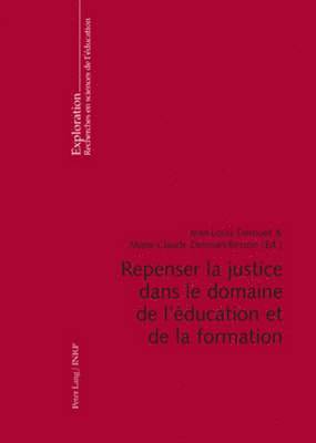 Bernard Schneuwly, Jean-Louis Derouet, Marie-Claude Derouet-Besson - Repenser La Justice Dans Le Domaine de l'Éducation Et de la Formation, Häftad