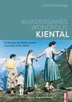 Christina Zurbrügg - Wundersames Kiental - Ein Porträt der 1950er-Jahre, Inbunden. Tillgänglighet: Lägg i varukorg