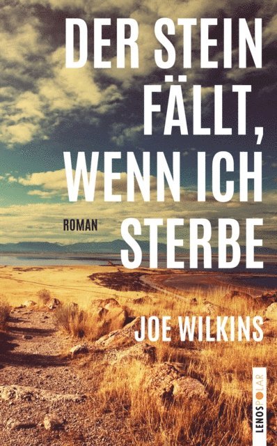 Joe Wilkins - Der Stein fällt, wenn ich sterbe, E-bok