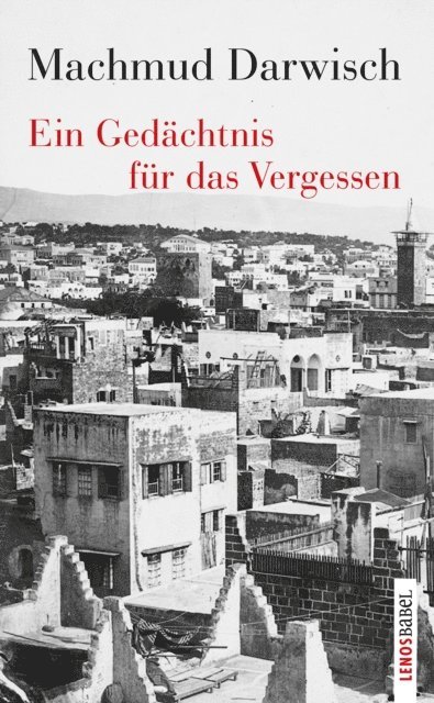 Machmud Darwisch - Ein Gedächtnis für das Vergessen, E-bok