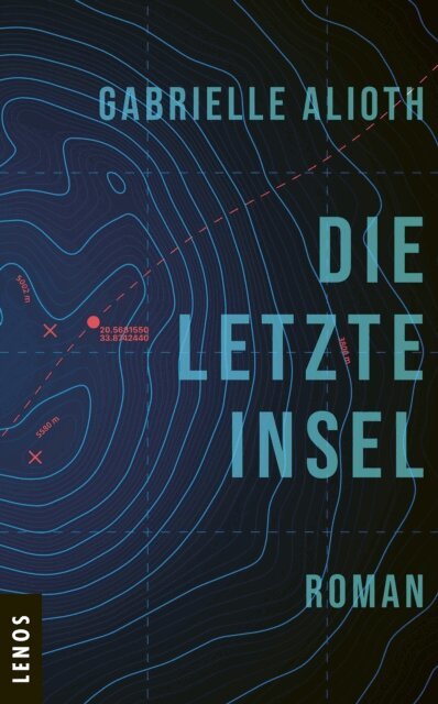 Gabrielle Alioth - Die letzte Insel, E-bok