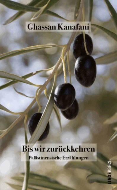 Ghassan Kanafani - Bis wir zuruckkehren, E-bok