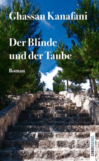 Ghassan Kanafani - Der Blinde und der Taube, E-bok