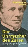 Roger Nicholas Balsiger - Der Uhrmacher des Zaren, Inbunden. Tillgänglighet: Lägg i varukorg