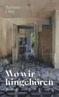 Barbara Lutz - Wo wir hingehören, Inbunden
