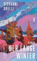 Giovanni Orelli - Der lange Winter, Inbunden. Tillgänglighet: Lägg i varukorg