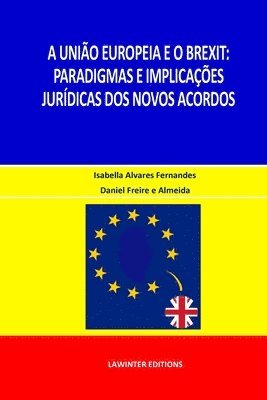 Isabella Alvares Fernandes, Daniel Freire E. Almeida - A União Europeia E O Brexit: Paradigmas E Implicações Jurídicas DOS Novos Acordos, Häftad