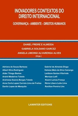 Gabriela Soldano Garcez, Angela Limongi Alvarenga Alves, Daniel Freire E Almeida - Inovadores Contextos Do Direito Internacional. Governança - Ambiente - Direitos Humanos, Häftad