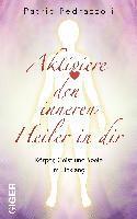 Patric Pedrazzoli - Aktiviere den inneren Heiler in Dir, Inbunden