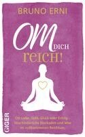 Bruno Erni - OM dich REICH!, Inbunden