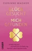 Corinne Wacker - Glück gesucht - Mich gefunden, Häftad. Tillgänglighet: Lägg i varukorg